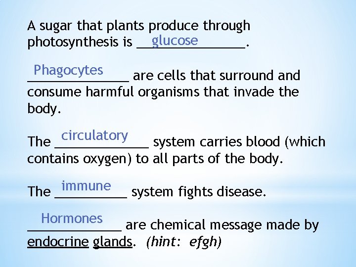 A sugar that plants produce through glucose photosynthesis is ________. Phagocytes _______ are cells