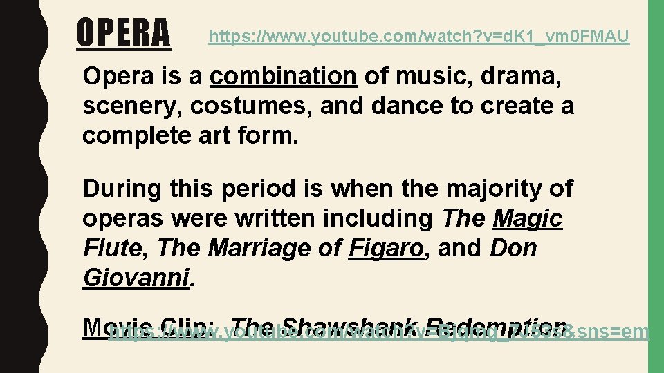 OPERA https: //www. youtube. com/watch? v=d. K 1_vm 0 FMAU Opera is a combination