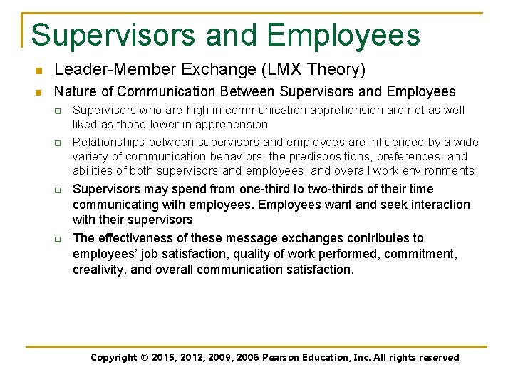 Supervisors and Employees n Leader-Member Exchange (LMX Theory) n Nature of Communication Between Supervisors