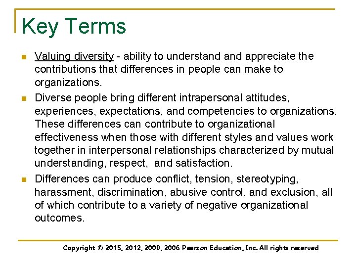 Key Terms n n n Valuing diversity - ability to understand appreciate the contributions