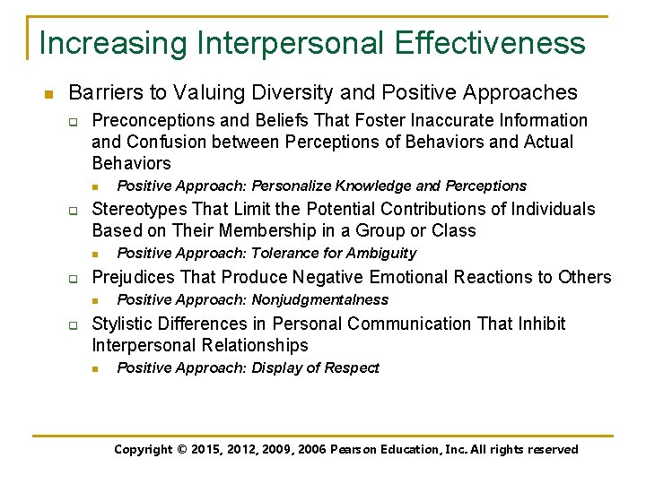 Increasing Interpersonal Effectiveness n Barriers to Valuing Diversity and Positive Approaches q Preconceptions and