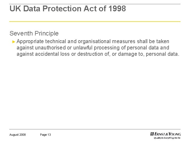 UK Data Protection Act of 1998 Seventh Principle ► Appropriate technical and organisational measures