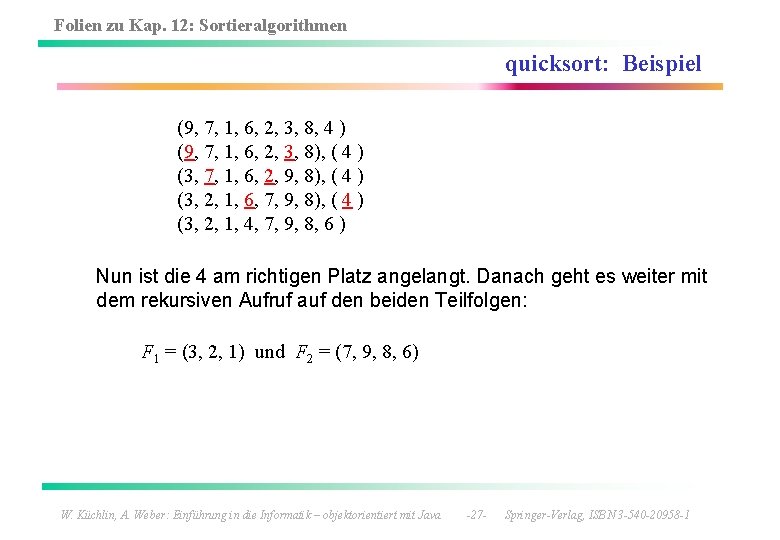 Folien zu Kap. 12: Sortieralgorithmen quicksort: Beispiel (9, 7, 1, 6, 2, 3, 8,
