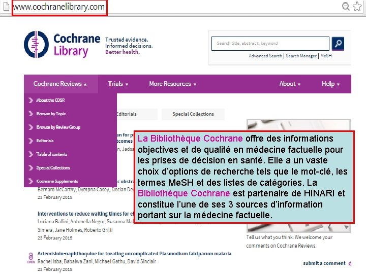 La Bibliothèque Cochrane offre des informations objectives et de qualité en médecine factuelle pour