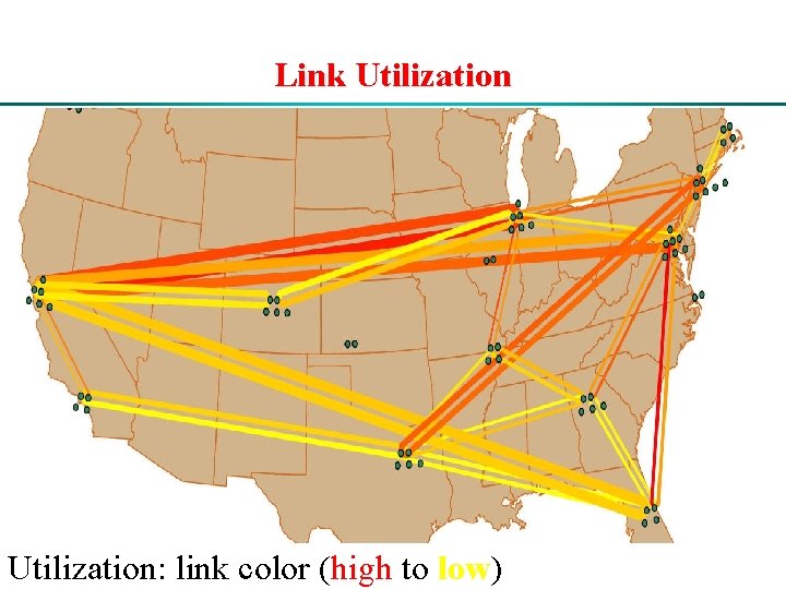 Link Utilization: link color (high to low) 