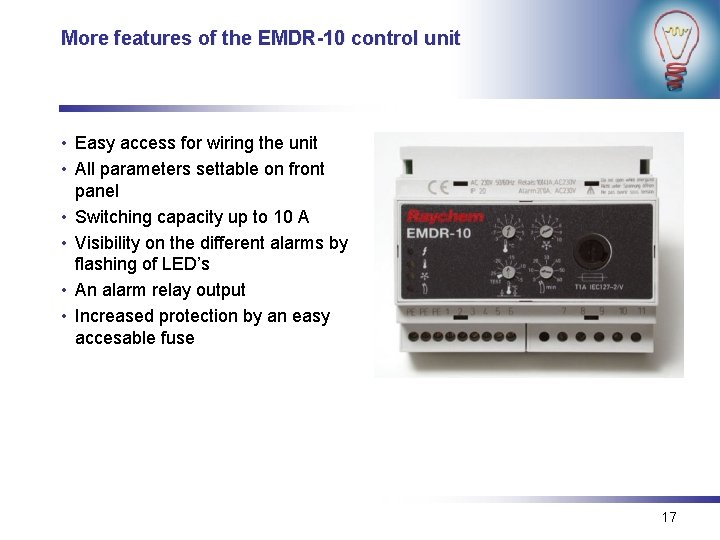 More features of the EMDR-10 control unit • Easy access for wiring the unit