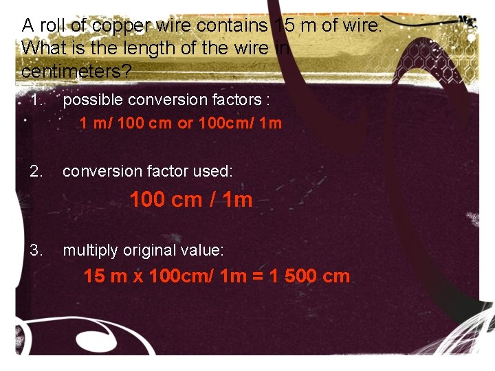 A roll of copper wire contains 15 m of wire. What is the length