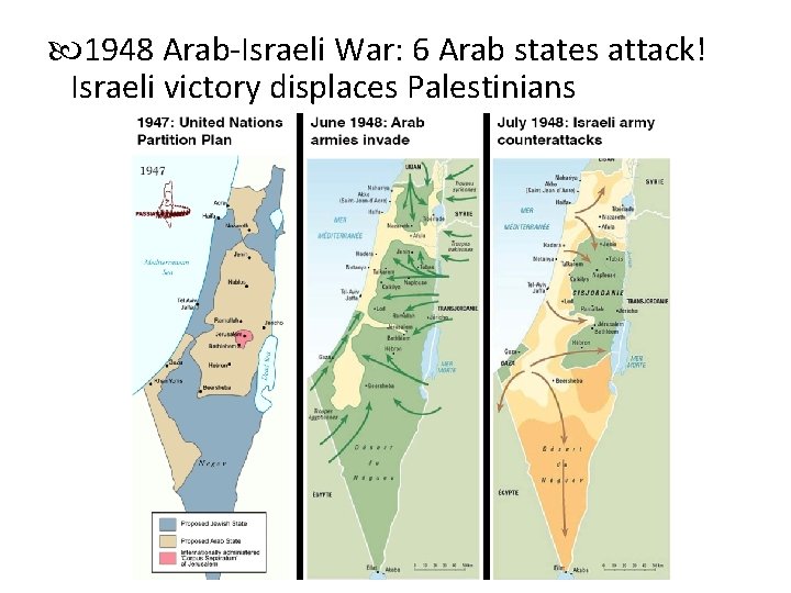  1948 Arab-Israeli War: 6 Arab states attack! Israeli victory displaces Palestinians 