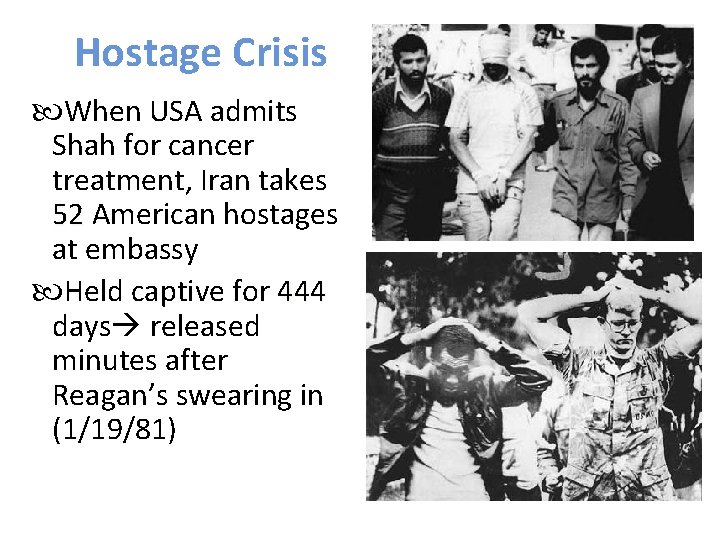 Hostage Crisis When USA admits Shah for cancer treatment, Iran takes 52 American hostages