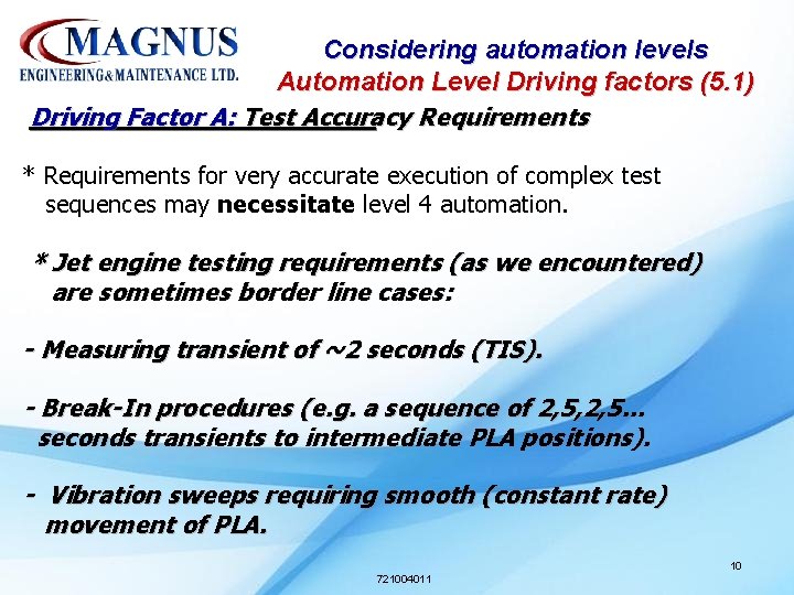 Considering automation levels Automation Level Driving factors (5. 1) Driving Factor A: Test Accuracy Considering automation levels Automation Level Driving factors (5. 1) Driving Factor A: Test Accuracy