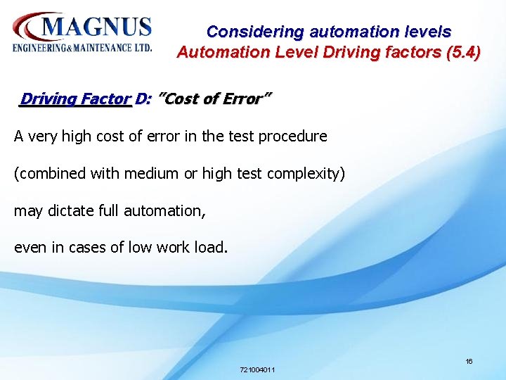 Considering automation levels Automation Level Driving factors (5. 4) Driving Factor D: ”Cost of Considering automation levels Automation Level Driving factors (5. 4) Driving Factor D: ”Cost of