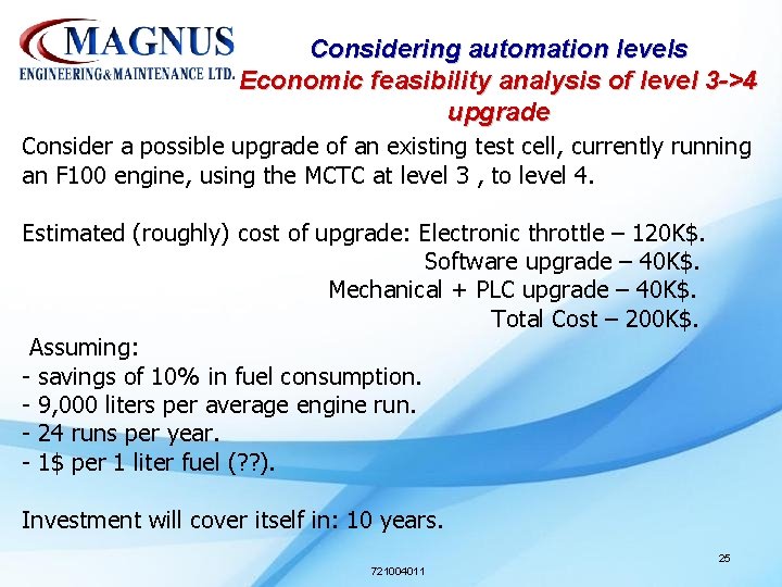 Considering automation levels Economic feasibility analysis of level 3 ->4 upgrade Consider a possible Considering automation levels Economic feasibility analysis of level 3 ->4 upgrade Consider a possible