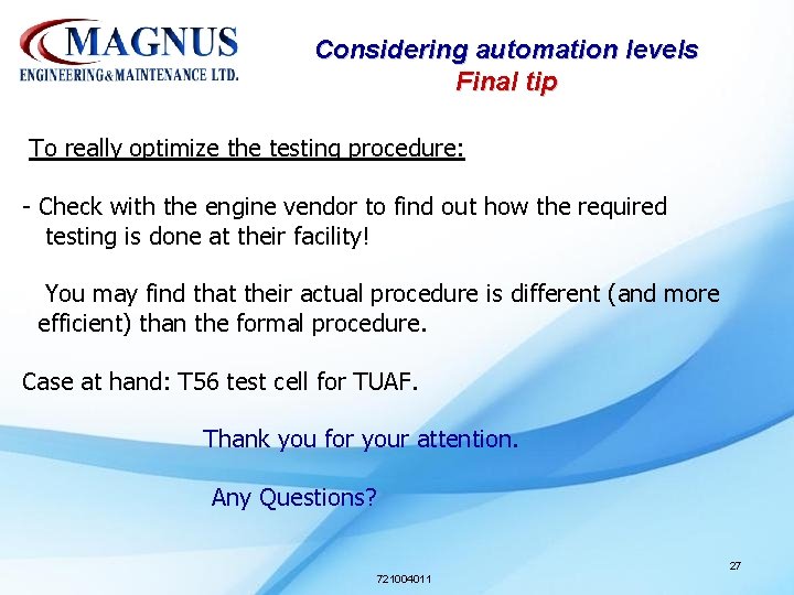 Considering automation levels Final tip To really optimize the testing procedure: - Check with Considering automation levels Final tip To really optimize the testing procedure: - Check with
