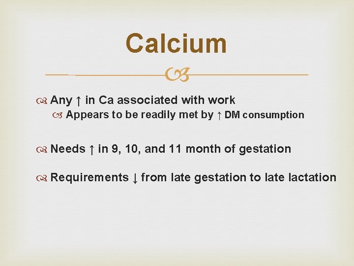 Calcium Any ↑ in Ca associated with work Appears to be readily met by