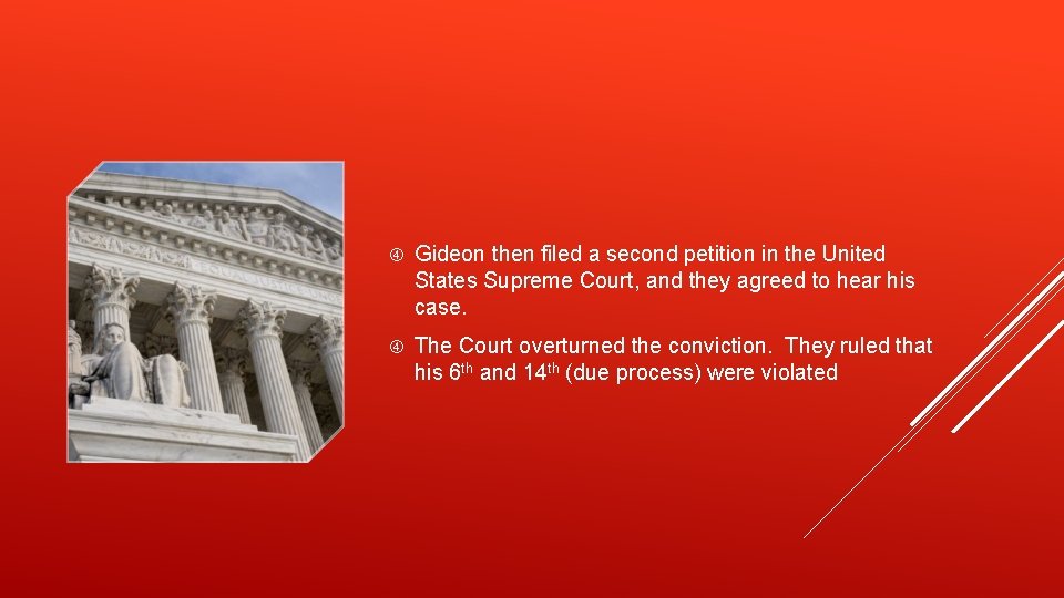  Gideon then filed a second petition in the United States Supreme Court, and