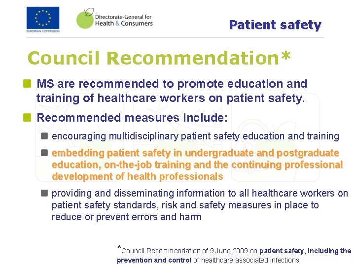 Patient safety Council Recommendation* MS are recommended to promote education and training of healthcare
