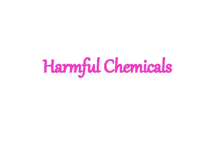 Harmful Chemicals 