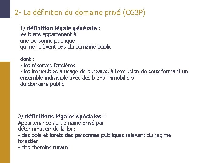 2 - La définition du domaine privé (CG 3 P) 1/ définition légale générale