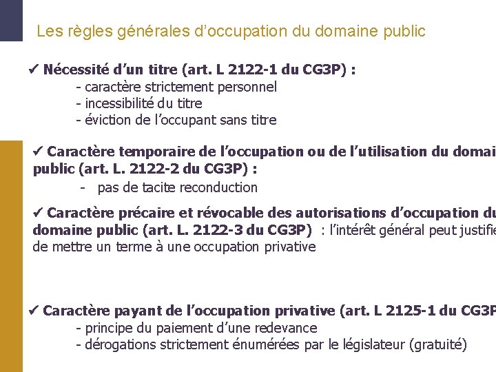 Les règles générales d’occupation du domaine public Nécessité d’un titre (art. L 2122 -1