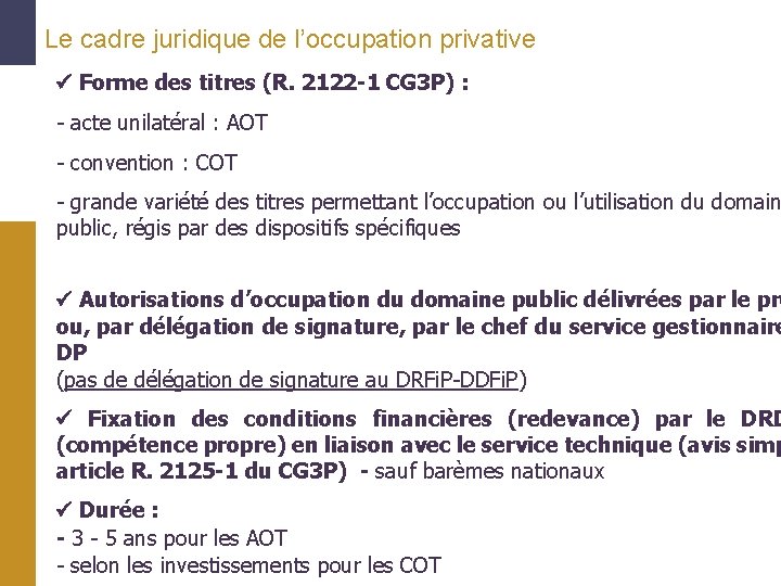 Le cadre juridique de l’occupation privative Forme des titres (R. 2122 -1 CG 3