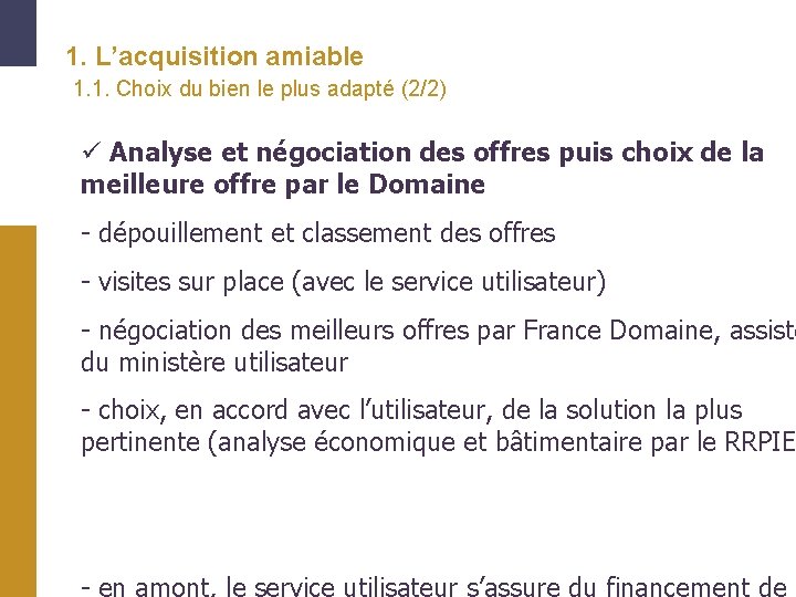 1. L’acquisition amiable 1. 1. Choix du bien le plus adapté (2/2) Analyse et