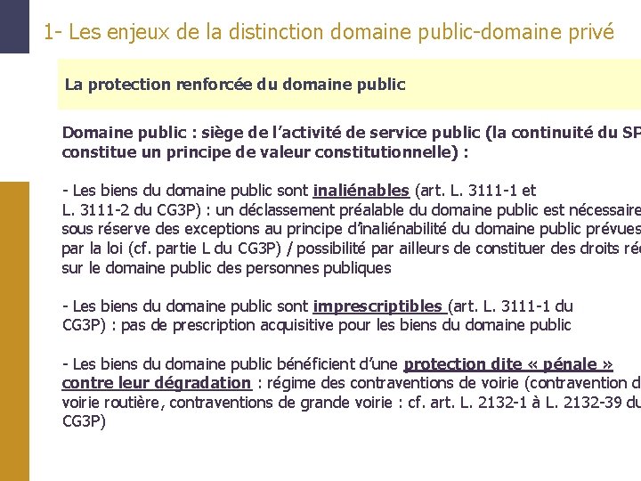 1 - Les enjeux de la distinction domaine public-domaine privé La protection renforcée du