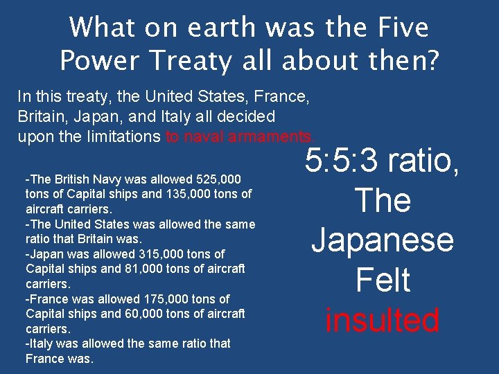 What on earth was the Five Power Treaty all about then? In this treaty,