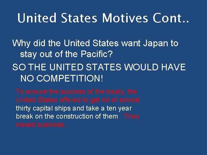 United States Motives Cont. . Why did the United States want Japan to stay