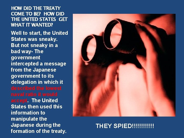 HOW DID THE TREATY COME TO BE? HOW DID THE UNITED STATES GET WHAT