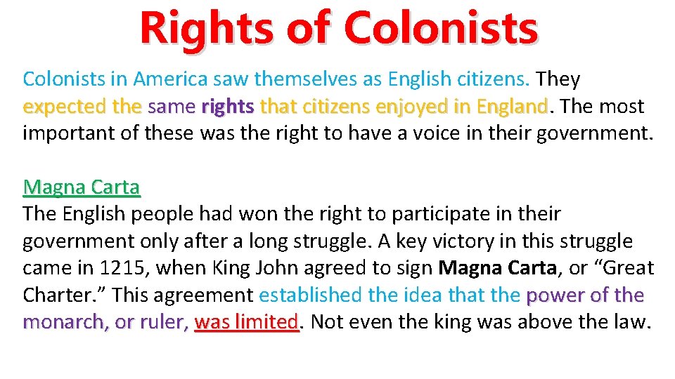Rights of Colonists in America saw themselves as English citizens. They expected the same Rights of Colonists in America saw themselves as English citizens. They expected the same