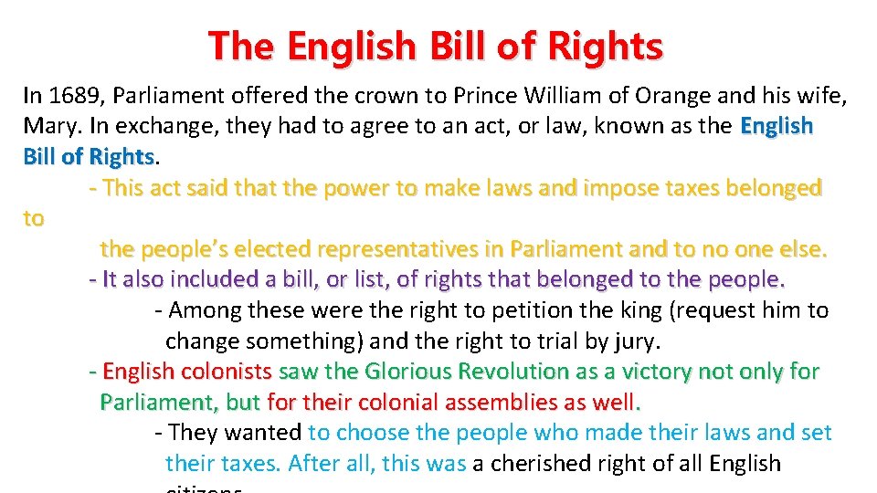 The English Bill of Rights In 1689, Parliament offered the crown to Prince William The English Bill of Rights In 1689, Parliament offered the crown to Prince William