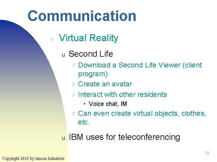 Communication n Virtual Reality u Second Life F F F Download a Second Life