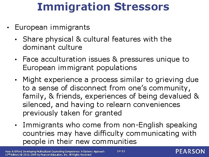 Immigration Stressors • European immigrants • Share physical & cultural features with the dominant