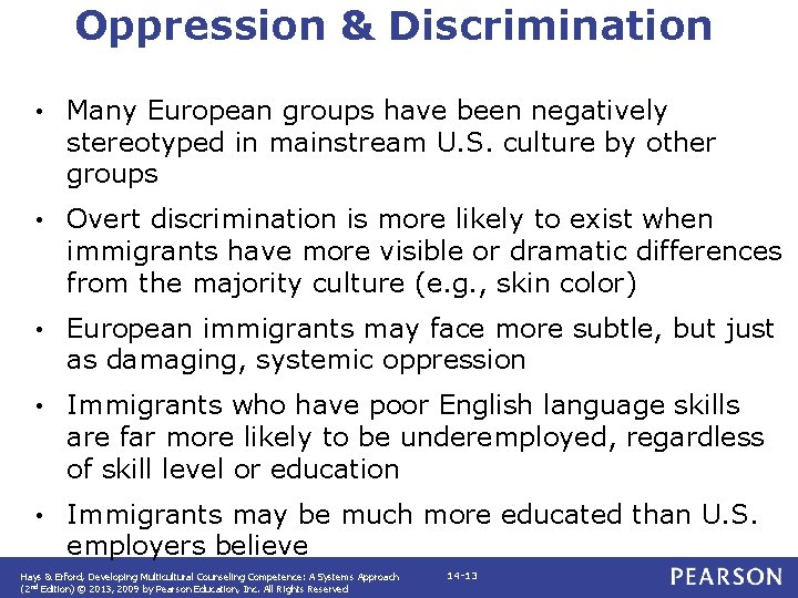 Oppression & Discrimination • Many European groups have been negatively stereotyped in mainstream U.