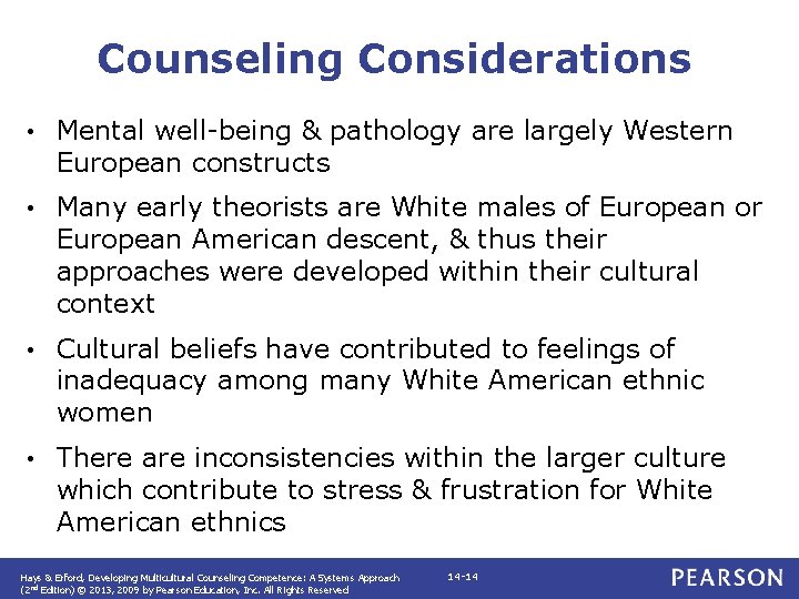 Counseling Considerations • Mental well-being & pathology are largely Western European constructs • Many