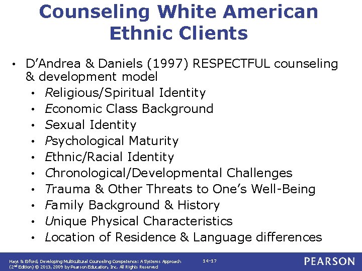 Counseling White American Ethnic Clients • D’Andrea & Daniels (1997) RESPECTFUL counseling & development