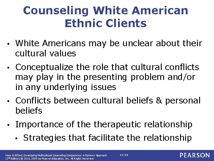 Counseling White American Ethnic Clients • White Americans may be unclear about their cultural