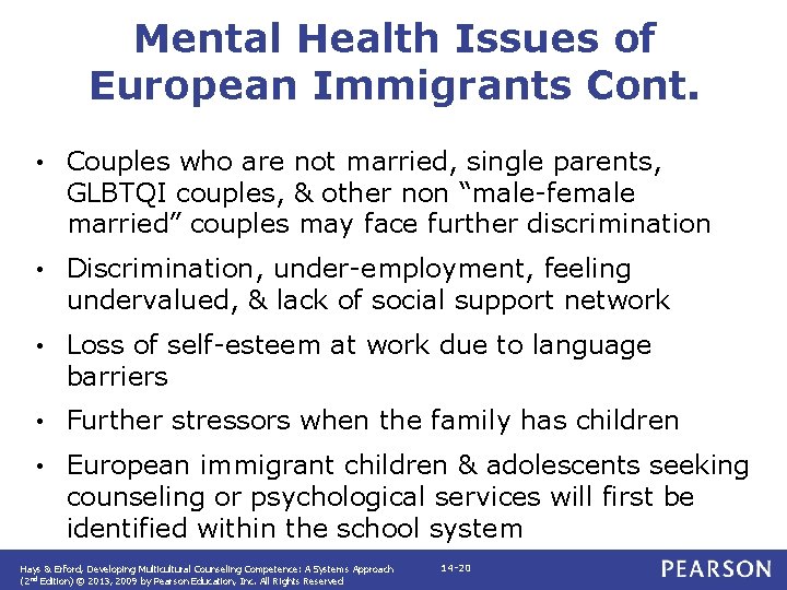 Mental Health Issues of European Immigrants Cont. • Couples who are not married, single