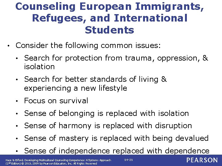 Counseling European Immigrants, Refugees, and International Students • Consider the following common issues: •