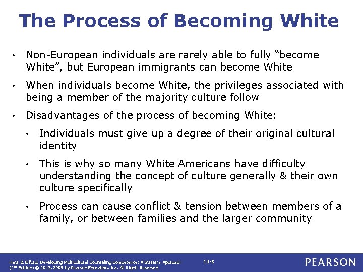 The Process of Becoming White • Non-European individuals are rarely able to fully “become