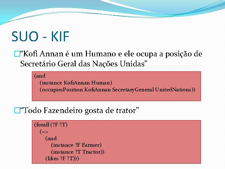 SUO - KIF �“Kofi Annan é um Humano e ele ocupa a posição de