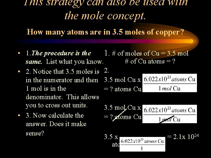 This strategy can also be used with the mole concept. How many atoms are