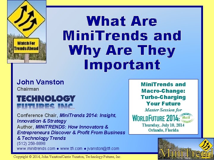 What Are Mini. Trends and Why Are They Important John Vanston Chairman Mini. Trends What Are Mini. Trends and Why Are They Important John Vanston Chairman Mini. Trends