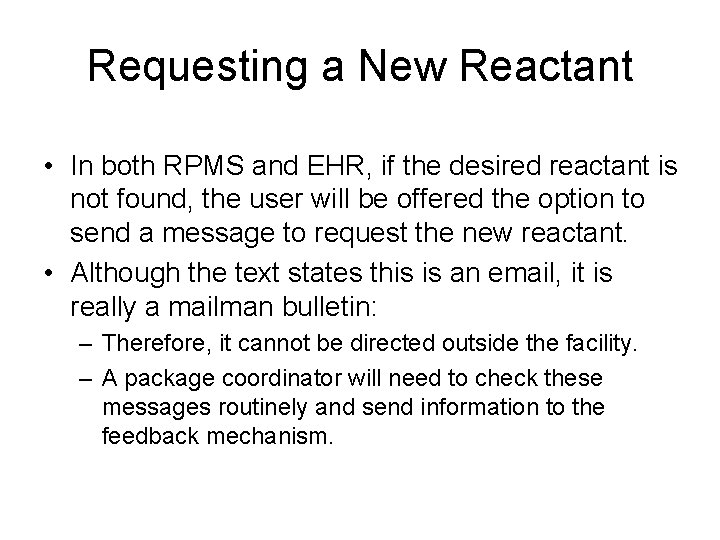 Requesting a New Reactant • In both RPMS and EHR, if the desired reactant Requesting a New Reactant • In both RPMS and EHR, if the desired reactant