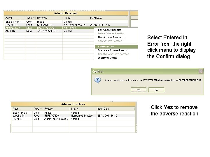 Select Entered in Error from the right click menu to display the Confirm dialog Select Entered in Error from the right click menu to display the Confirm dialog