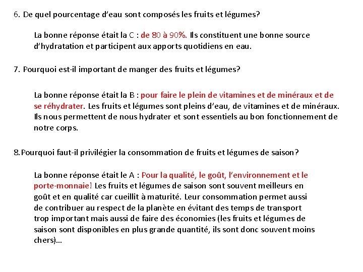 6. De quel pourcentage d’eau sont composés les fruits et légumes? La bonne réponse