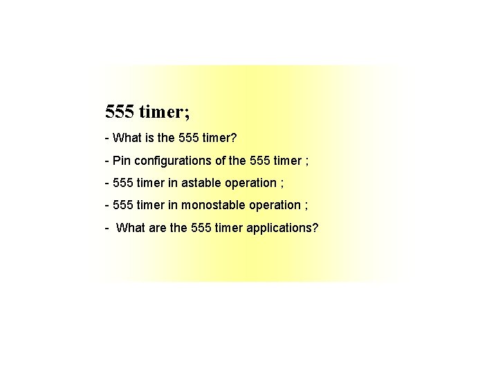 555 timer; - What is the 555 timer? - Pin configurations of the 555