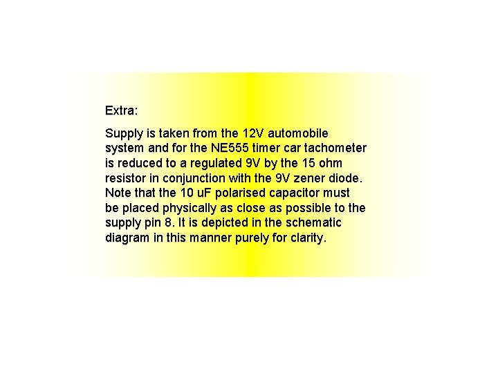 Extra: Supply is taken from the 12 V automobile system and for the NE