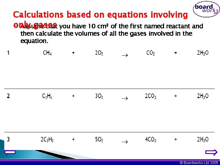 Calculations based on equations involving only gases Assume that you have 10 cm 3