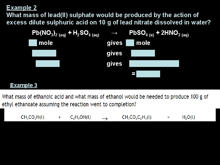 Example 2 What mass of lead(II) sulphate would be produced by the action of